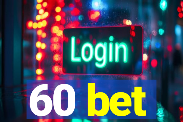 60 bet